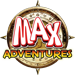 MAX ADVENTURES